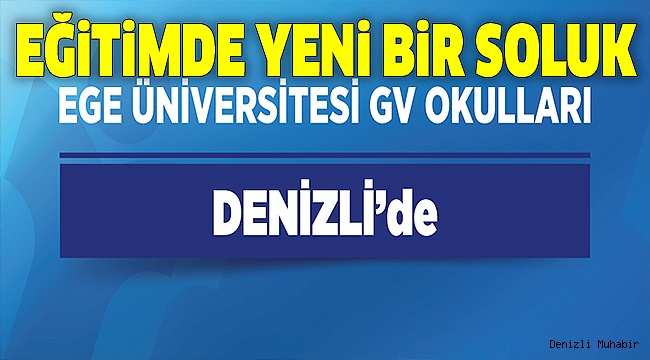 DENİZLİ EĞİTİMİNE GÜÇ KATACAKLAR