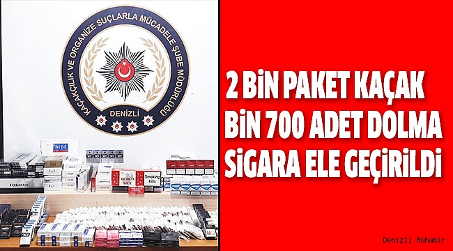 DENİZLİ EMNİYETİNDEN KAÇAK SİGARA OPERASYONU
