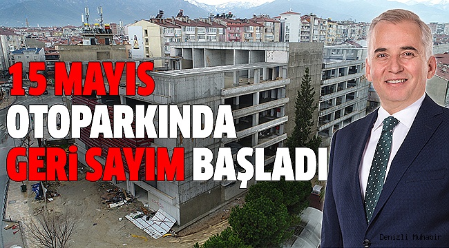 DENİZLİ’YE 700 ARAÇ KAPASİTELİ OTOPARK
