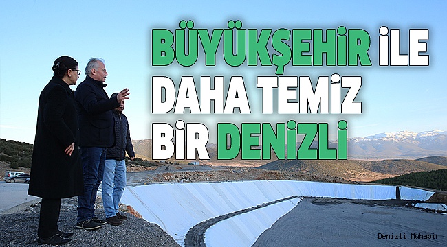 DENİZLİ’YE YENİ KATI ATIK TESİSİ