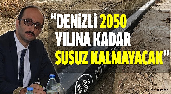 DSİ’DEN DENİZLİ’Yİ SEVİNDİREN HABER