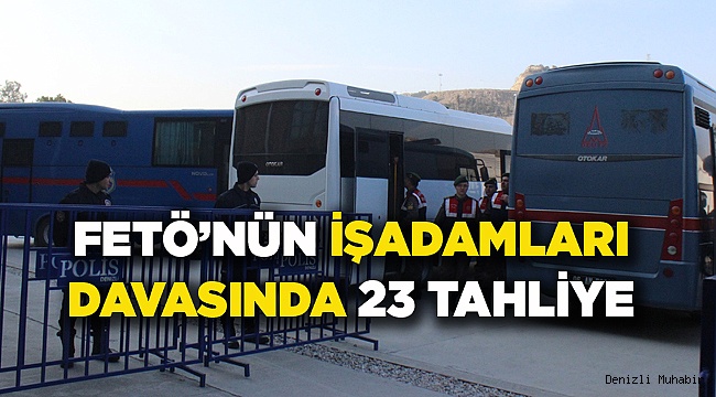 FETÖ’nün ikinci iş adamları davasında 23 tahliye
