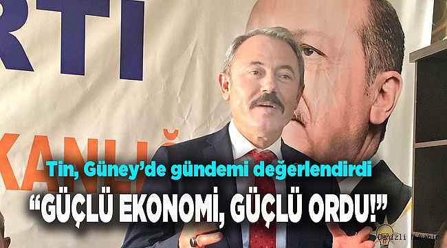“GÜÇLÜ EKONOMİ, GÜÇLÜ ORDU!”
