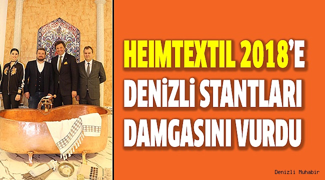 HEİMTEXTİLE 2018 SONA ERDİ