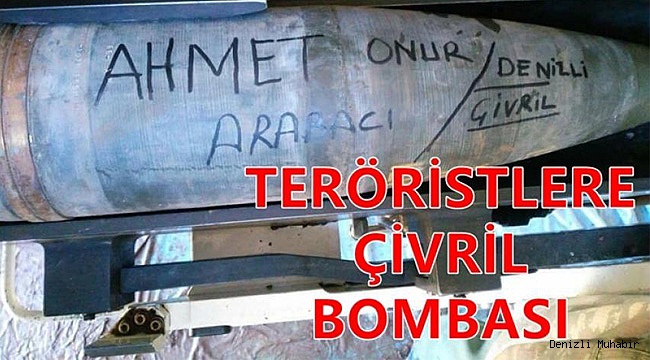TERÖRİSTLERE "ÇİVRİL" BOMBASI