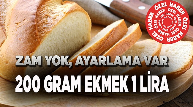 200 GRAM EKMEK 1 LİRA