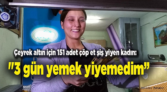 "3 gün boyunca yemek yiyemedim”