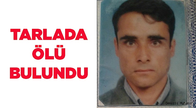 ACIPAYAM SUÇATI'DA ŞÜPHELİ ÖLÜM
