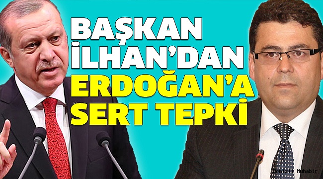 BARO BAŞKANI İLHAN’DAN “TÜRKİYE” TEPKİSİ