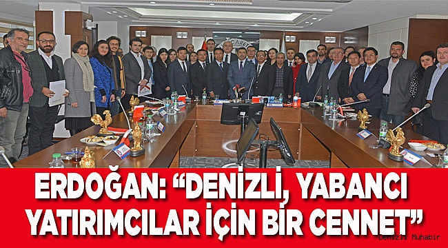 ÇİNLİLER, DENİZLİ ZİYARETİNDEN MEMNUN AYRILDI