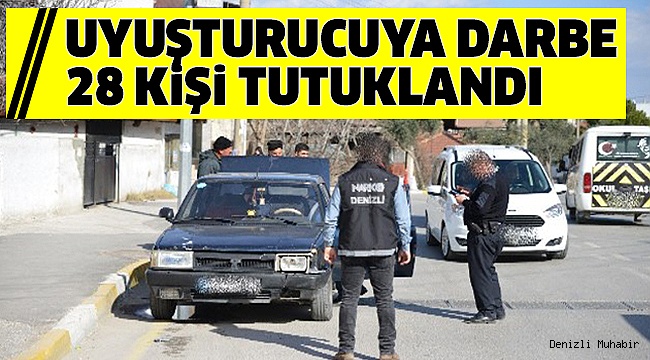 DENİZLİ’DE UYUŞTURUCU OPERASYONU