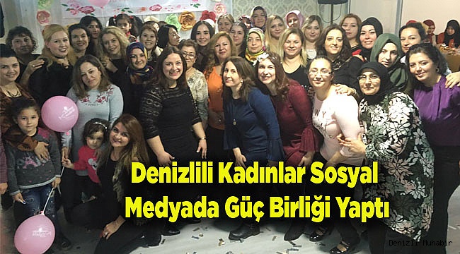 Denizlili Kadınlar Sosyal Medyada Güç Birliği Yaptı