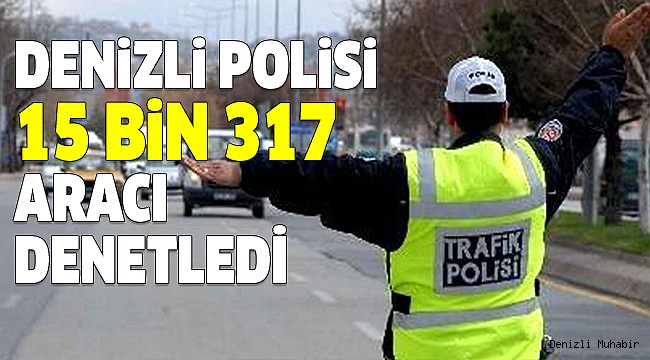 EMNİYET TRAFİK DENETİMLERİNİ SIKLAŞTIRDI