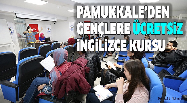 PAMUKKALE'DE  İNGİLİZCE KURS BAŞVURULARI BAŞLADI