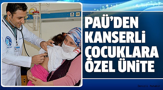 PAÜ HASTANESİNE YENİ BİR ÜNİTE DAHA AÇILDI