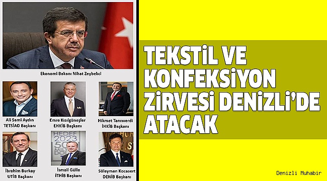 TEKSTİL VE KONFEKSİYONUN KALBİ DENİZLİ’DE ATACAK