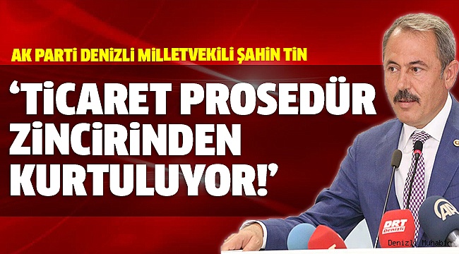 TİCARETE BÜYÜK KOLAYLIKLAR GELİYOR
