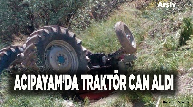 TRAKTÖR DEVRİLDİ, 1 ÖLÜ