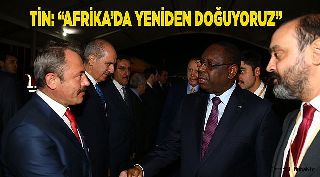 “AFRİKA’DA YENİDEN DOĞUYORUZ”