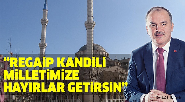 BAŞKAN GÜRLESİN’DEN KANDİL MESAJI