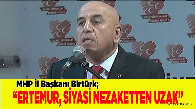 “ERTEMUR'UN İDDİALARI SAFSATA"