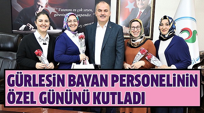 GÜRLESİN’DEN BAYAN PERSONELİNE JEST