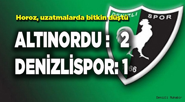 HOROZ, YİNE UZATMALARDA YENİLDİ