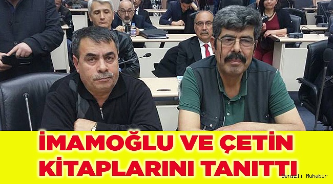İMAMOĞLU VE ÇETİN KİTAPLARINI TANITTI
