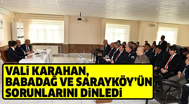 KARAHAN, SARAYKÖY VE BABADAĞ'A GİTTİ