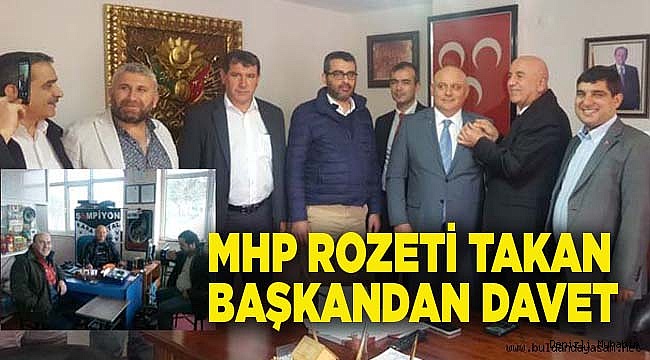 MHP ROZETİ TAKAN BAŞKANDAN DAVET