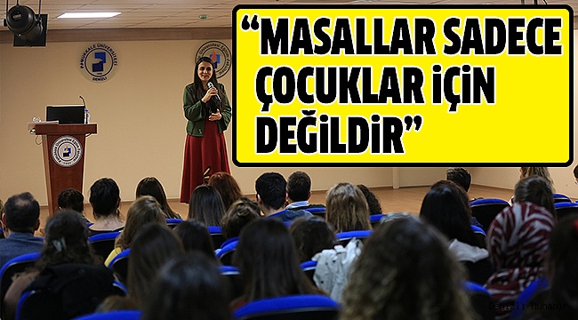PAÜ’DEN ‘SİZE MASAL ANLATAYIM MI?’ ADLI SÖYLEŞİ