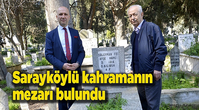 Sarayköylü kahramanın mezarı bulundu