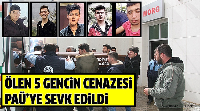 TALİHSİZ GENÇLERE DETAYLI OTOPSİ YAPILACAK