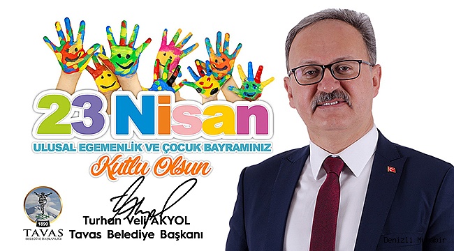 BAŞKAN AKYOL’DAN 23 NİSAN MESAJI