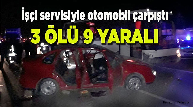 Denizli'de trafik kazası: 3 ölü, 9 yaralı