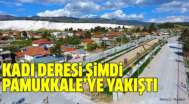 PAMUKKALE'YE BÜYÜKŞEHİR’İN ELİ DEĞDİ