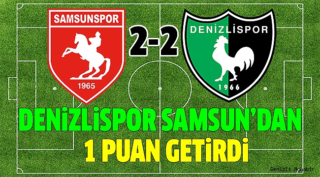 SAMSUNSPOR 2-2 DENİZLİSPOR