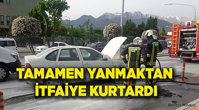 TAMAMEN YANMAKTAN İTFAİYE KURTARDI