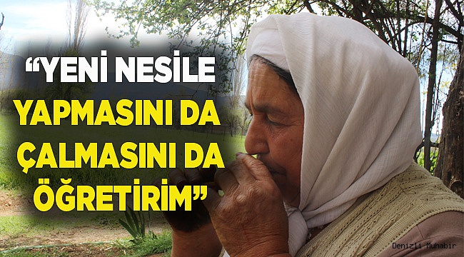 "Yeni nesil öğrensin, çalmasını öğretirim"