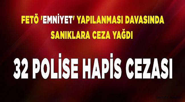 32 polise hapis cezası