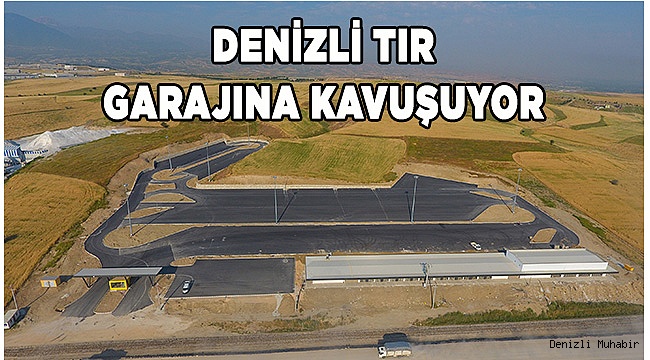 Büyükşehir tır garajına kavuşuyor