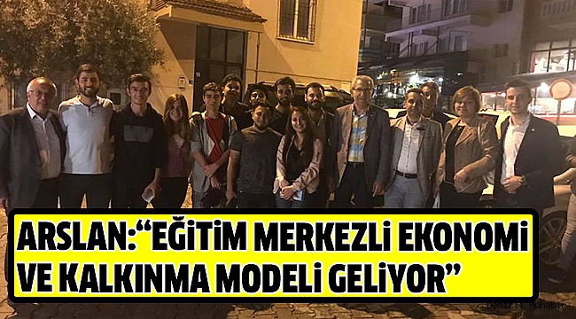 CHP’Lİ ARSLAN GENÇLERLE BULUŞTU