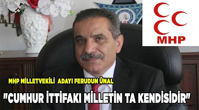 "Cumhur İttifakı milletin ta kendisidir"
