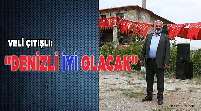DENİZLİ İYİ OLACAK