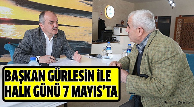 GÜRLESİN HALKIN SORUNLARINI DİNLEYECEK