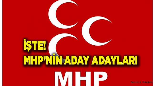 İŞTE!  MHP'NİN ADAYLARI