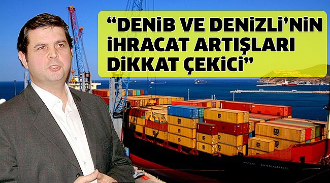 MEMİŞOĞLU, NİSAN AYI İHRACATINI DEĞERLENDİRDİ