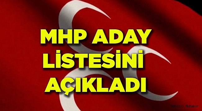 MHP MİLLETVEKİLİ LİSTESİNİ AÇIKLADI