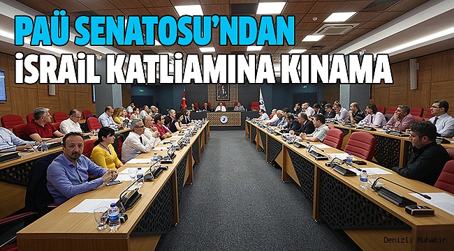 PAÜ SENATOSU İSRAİL KATLİAMINI KINADI