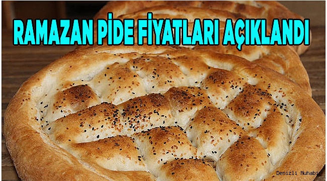 RAMAZAN PİDE FİYATLARI AÇIKLANDI